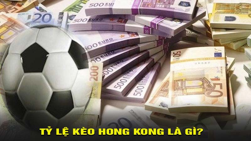 Hiểu cách đọc và kinh nghiệm soi kèo Hồng Kông sẽ dễ thắng